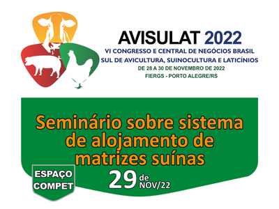 29/11/2022 - VI AVISULAT 2022 - 29/11 - Seminário sobre sistema de alojamento de matrizes suínas