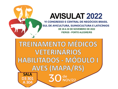 30/11/2022 - VI AVISULAT 2022 - 30/11 - Treinamento Médicos Veterinários Habilitados - Módulo Aves - MAPA/RS