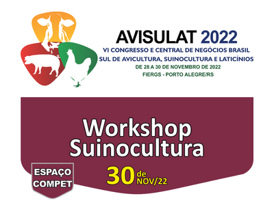 30/11/2022 - VI AVISULAT 2022 - 30/11 - WorkShop Suinocultura 